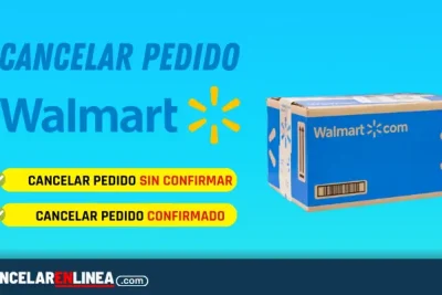 Como cancelar un pedido de Walmart Mexico